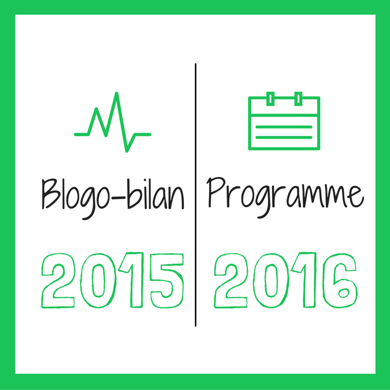 Blogo-bilan 2015 / Programme 2016